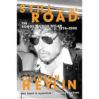 Ancora sulla strada: le canzoni di Bob Dylan Vol. 2 1974-2008