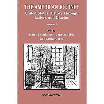 Amerikanske reisen: USAs historie gjennom brev og Diaries: v. 1