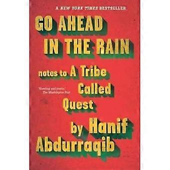 Allez avance sous la pluie : Notes d’une tribu a appelé Quest