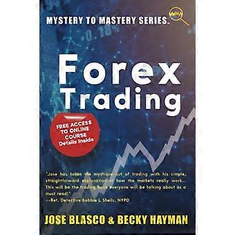 Mystery to Mastery-Serie: Forex-Handel