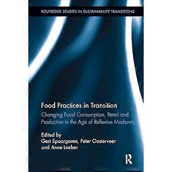 Food Practices In Transition Changing Food Consumption Retail And Production - Taylor & Francis Ltd