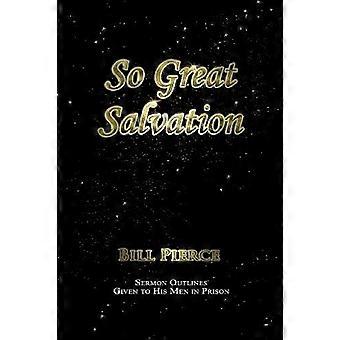 So great salvation sermon outlines given to his men in prison