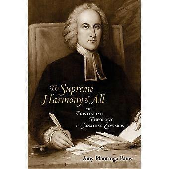 the supreme harmony of all the trinitarian theology of jonathan edwards