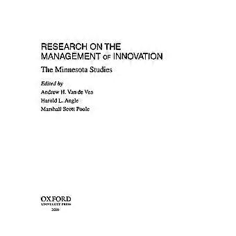 Research on the management of innovation the minnesota studies