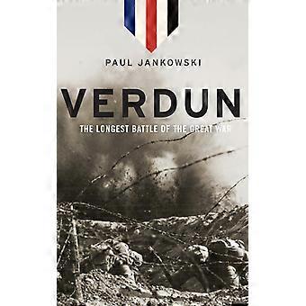 Verdun The Longest Battle Of The Great War - Paul Jankowski - Hardcover - English Book - History