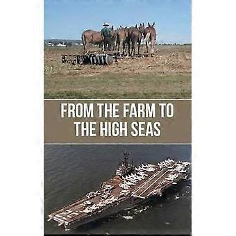 From the Farm to the High Seas