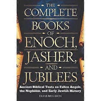The Complete Books Of Enoch Jasher And Jubilees Ancient Biblical Texts On - ELIAS BEN-SION - Paperback - en Book