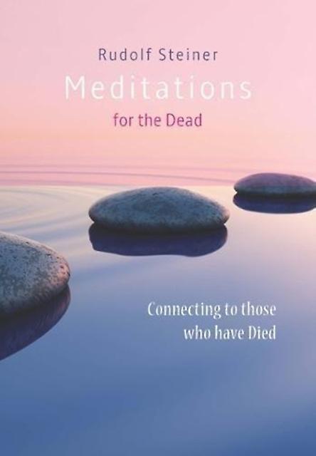 Meditations For The Dead by Rudolf Steiner Paperback