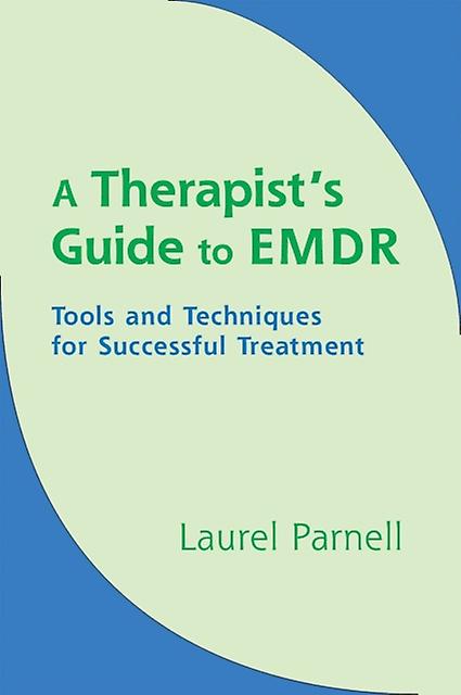 A Therapists Guide To Emdr by Laurel Parnell Hardback Book