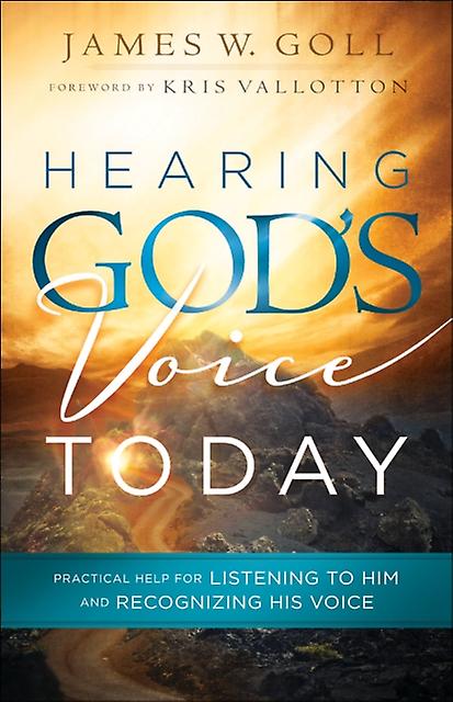 Hearing Gods Voice Today  Practical Help For Listening To Him And Recognizing Hi by Kris Vallotton Paperback