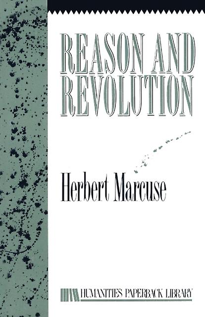 Reason And Revolution Hegel And The Rise Of Social Theory by Herbert Marcuse Paperback Book