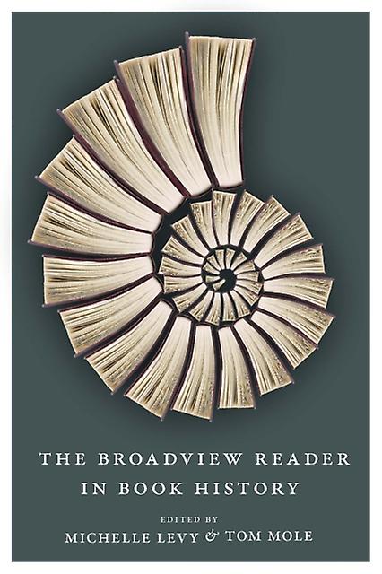 The Broadview Reader In Book History - Broadview Press Ltd - Literary studies: general Broadview Press Ltd (Paperback)