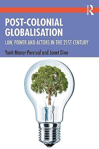 Post-colonial Globalisation - Dine, Janet - Development studies Taylor & Francis Ltd (Paperback)