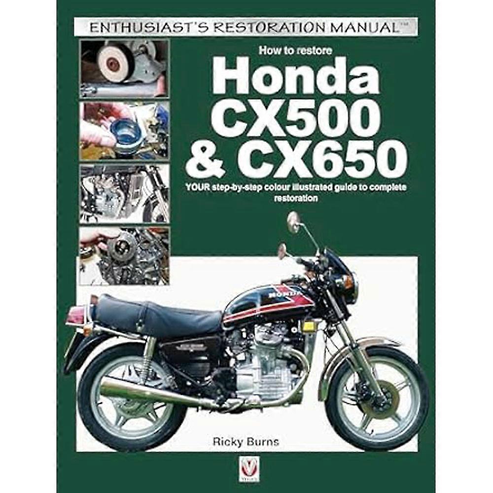Veloce Publishing Ltd How to Restore Honda CX500 and CX650 Guide by Ricky Burns