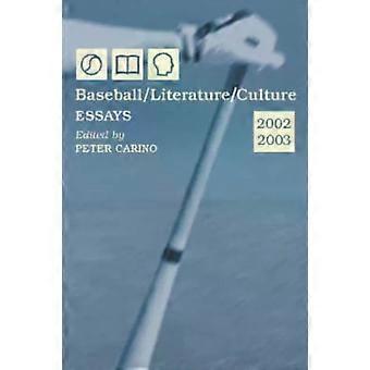 Baseballliteratureculture Essays 2002-2003 - McFarland and Company Inc