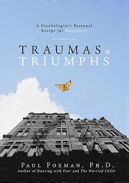 Traumas And Triumphs by Paul Foxman Hardback Book