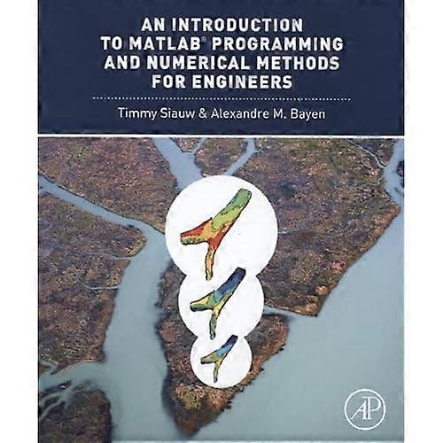 An Introduction to MATLAB Programming and Numerical Methods for Engineers