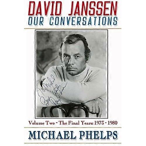 David Janssen: Our Conversations: The Final Years