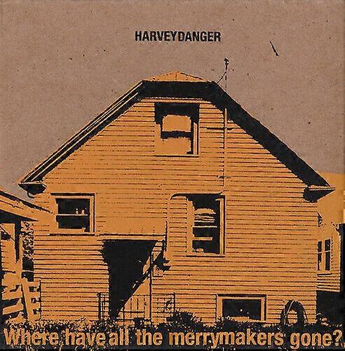 ハーヴェイ・デンジャー Where Have All the Merrymakers Gone CD (1998)