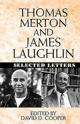 Thomas Merton and James Laughlin - Selected Letters
