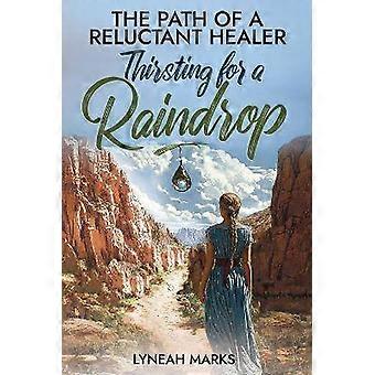 Thirsting for a Raindrop