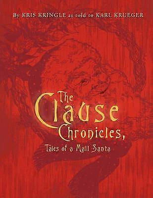 The Clause Chronicles Tales of a Mall Santa