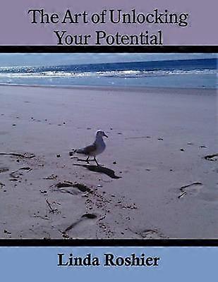 The Art of Unlocking Your Potential