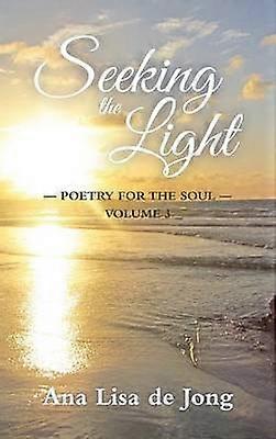 Seeking the Light 3 Poetry for the Soul