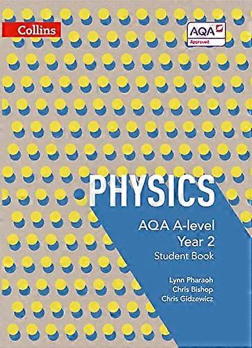 AQA A Level Physics Year 2 Student Book (Collins AQA A Level Science)