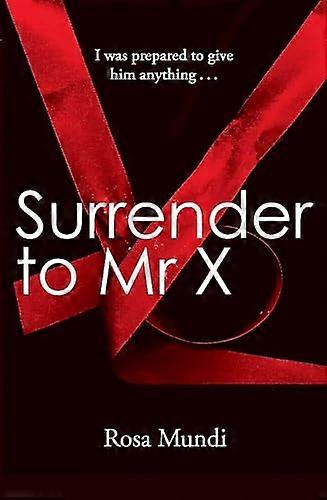 Surrender to Mr X
