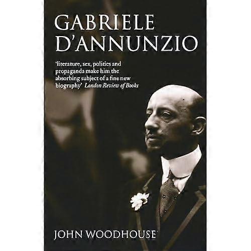 Gabriele D'Annunzio: Defiant Archangel