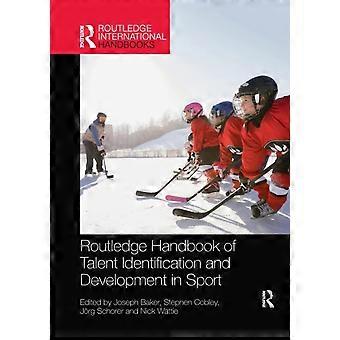 Routledge Handbook Of Talent Identification And Development In Sport - Taylor & Francis Ltd