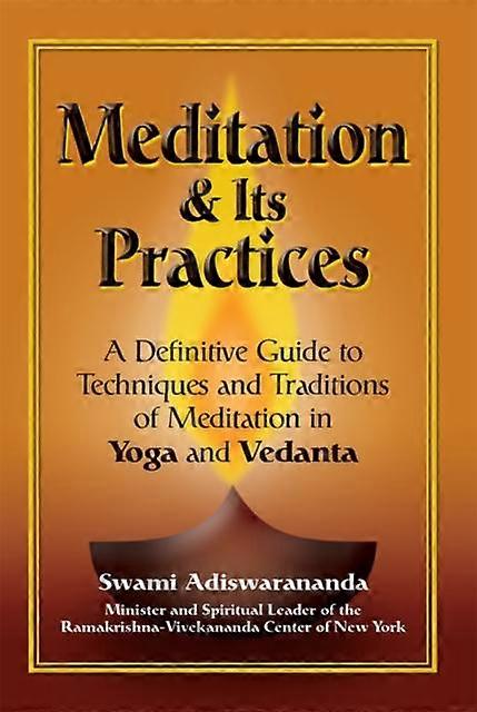 Meditation & Its Practices by Swami Adiswarananda Hardback Book