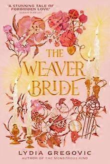 The Weaver Bride by Lydia Gregovic Hardback Book