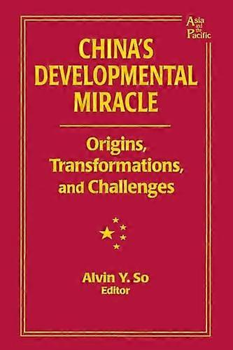 Chinas Developmental Miracle: Origins Transformations and Challenges