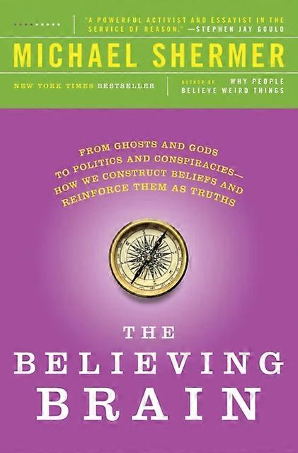 The Believing Brain by Michael Shermer Paperback Book