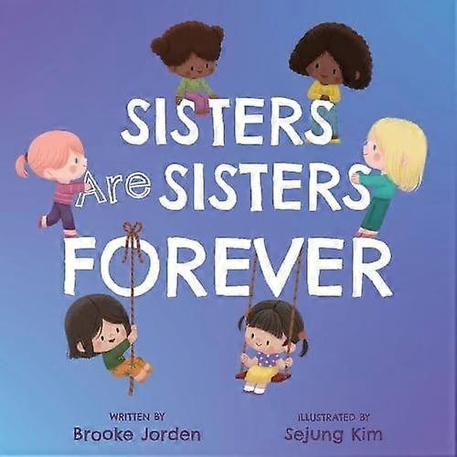 Sisters Are Sisters Forever by Brooke Jorden Board book Book