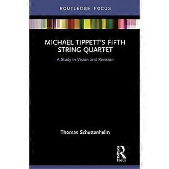 Michael Tippett's Vijfde Strijkkwartet