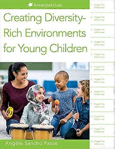Creating Diversity-Rich Environments for Young Children: Redleaf Quick Guide (Redleaf Quick Guide)