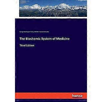 Das biochemische System der - Medizin: Dritte Auflage