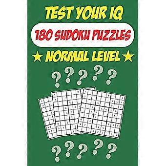 Testen Sie Ihren IQ: 180 Sudoku-Rätsel – Normales Niveau: 92 Seiten – Sudoku-Rätsel im großen Buchformat – Jede Menge Spaß für Ihr Gehirn!