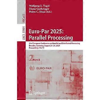 Euro-par 2025 Parallel Processing 31st European Conference On Parallel And Distr - Springer Nature B.V - Paperback - en Book