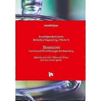 Biosensors current and novel strategies for biosensing