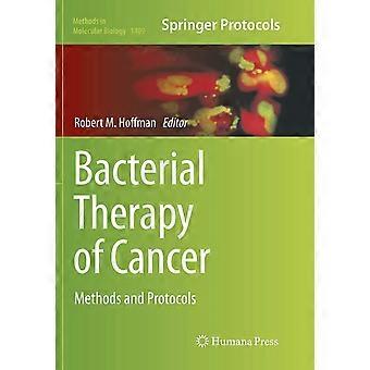 Bacterial therapy of cancer methods and protocols