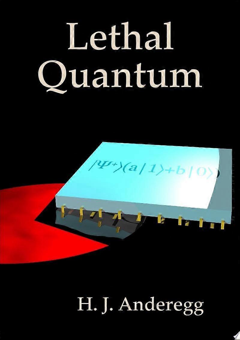 Lethal quantum