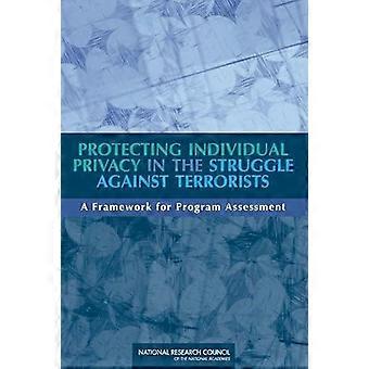 Protecting Individual Privacy In The Struggle Against Terrorists - Committee on Technical and Privacy Dimensions of Information for Terrorism Preventi