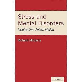Stress and Mental Disorders Insights from Animal Models