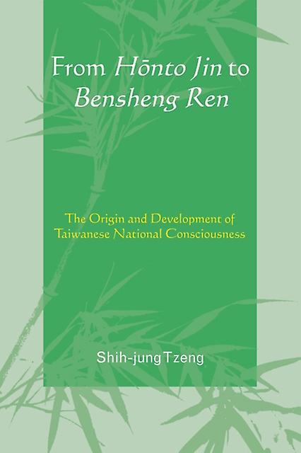 From Honto Jin To Bensheng Ren by Shihjung Tzeng Paperback Book