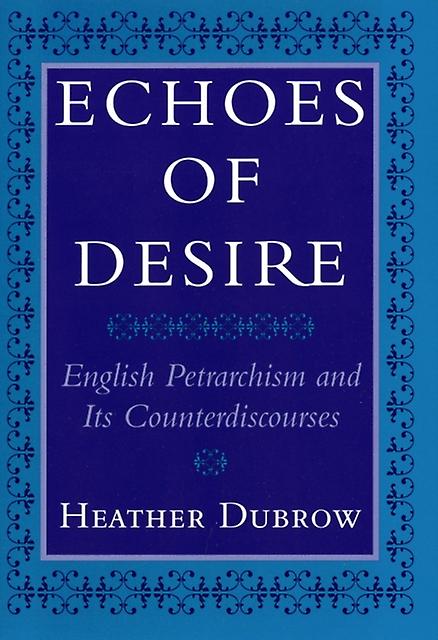 Echoes Of Desire by Heather Dubrow Hardback Book
