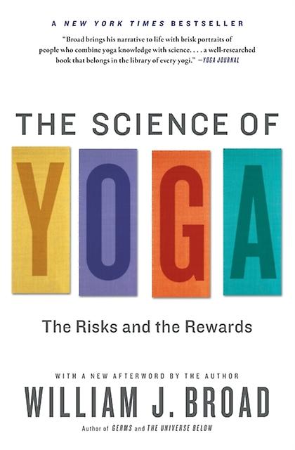The Science Of Yoga by William J Broad Paperback